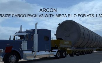 Arcon Oversize Cargo Pack v2 With Mega Silo For ATS 1.32.x