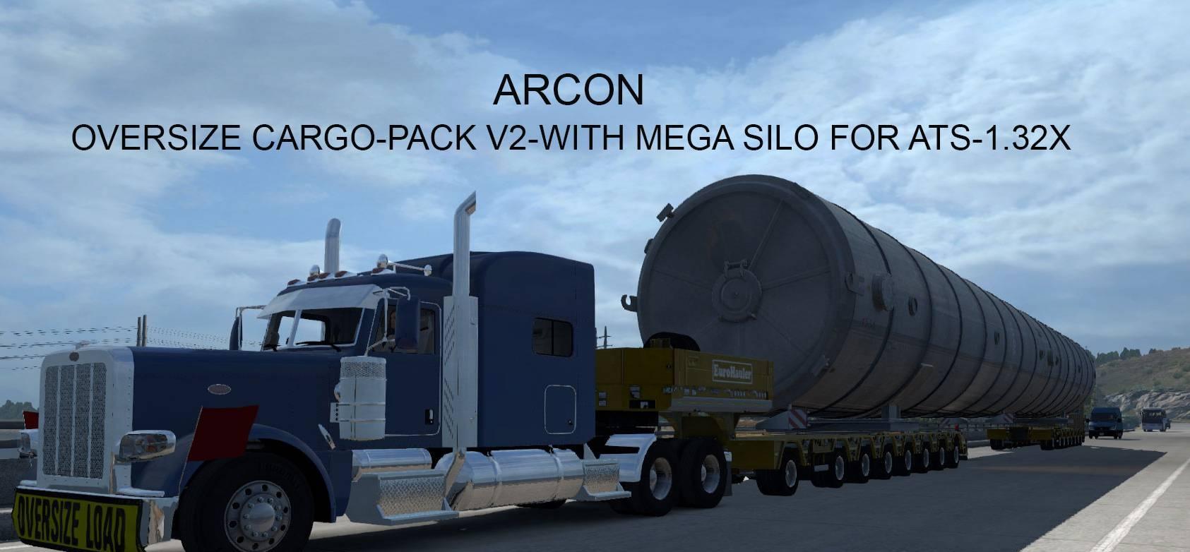 Arcon Oversize Cargo Pack v2 With Mega Silo For ATS 1.32.x
