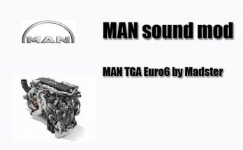 MAN TGA Euro 6 Sound for MAN E6 by Madster