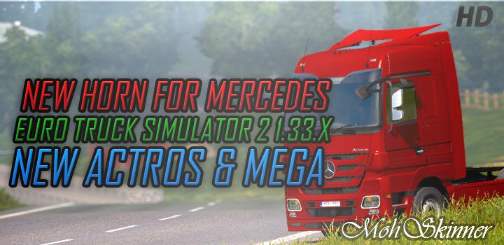 Horn – Mercedes Actros & Mega - ETS2 1.33.x