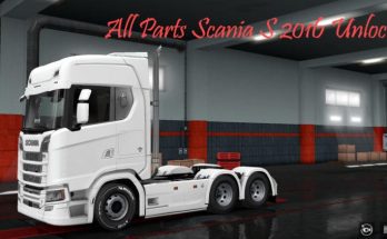 Scania S 2016 All parts Unlocked (COMPATIBLE WITH MULTIPLAYER) v1.0