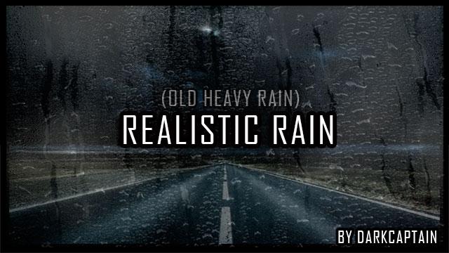 Realistic Rain (Old Heavy Rain project) v2.4