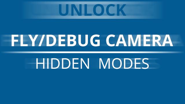 Fly/Debug Camera Hidden Mod v1.0