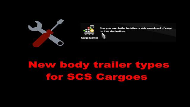 New Body Trailer Types for SCS Cargoes v1.0