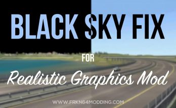 BLACK SKY FIX ADD-ON V1.0 FOR REALISTIC GRAPHICS MOD