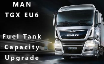 MAN TGX Euro 6 Fuel Capacity Upgrade v1.0