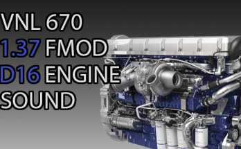 Volvo VNL670 D16 engine sound v1.0