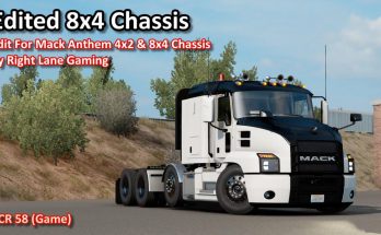 Edit For Mack Anthem 4×2 & 8×4 Chassis by Right Lane Gaming (V1.0)