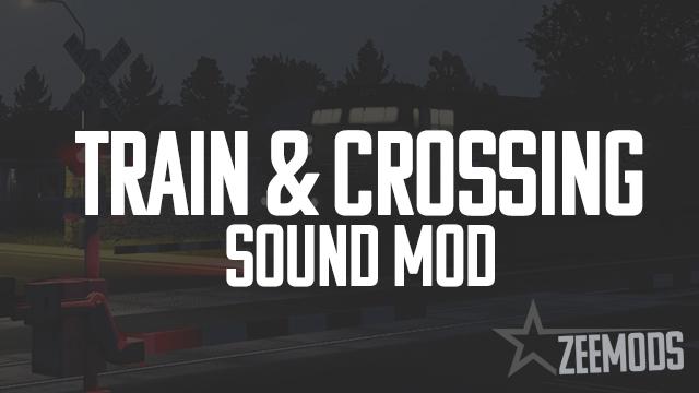 TRAIN & CROSSING SOUND MOD V1.0