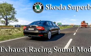 Exhaust Racing Sound Mod For Skoda Superb ETS2 1.41 to 1.42