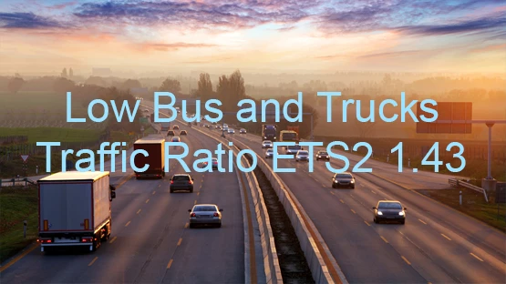 Low Bus and Trucks Traffic Ratio ETS2 1.43.x