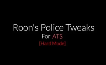 ROON'S POLICE TWEAKS FOR ATS [HARD MODE] V1.0