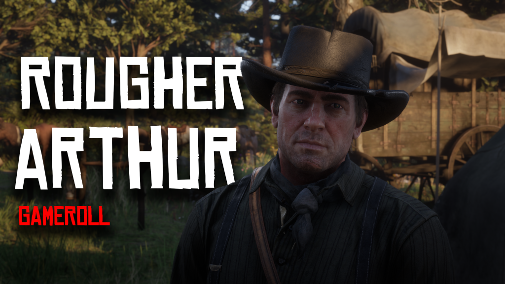 Rougher Arthur