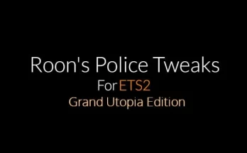 Police Tweaks for ETS2 [Grand Utopia Map] by Roon v1.1 1.44