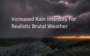 INCREASED RAIN INTENSITY FOR REALISTIC BRUTAL WEATHER V1.0