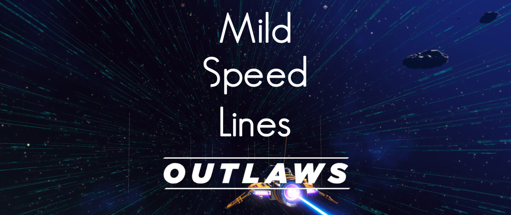 Mild Speed Lines (Outlaws Update)