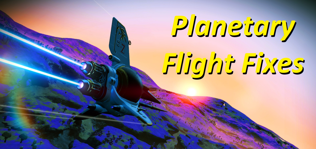 Planetary Flight Fixes - New features - Updated for 3.91 Outlaws