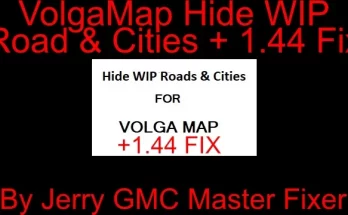Volga Map Hide WIP Roads & Cities + 1.44 Fix