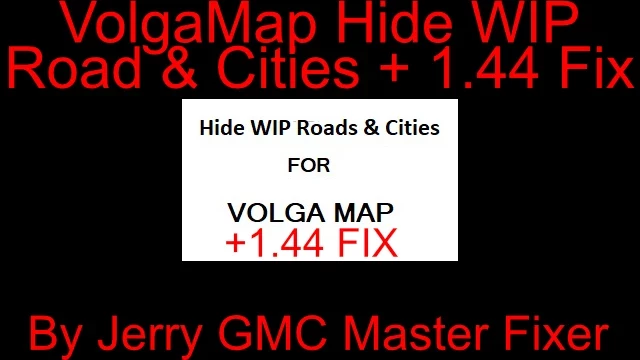 Volga Map Hide WIP Roads & Cities + 1.44 Fix