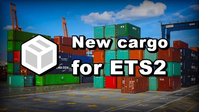 New cargo for ETS2 v1.1