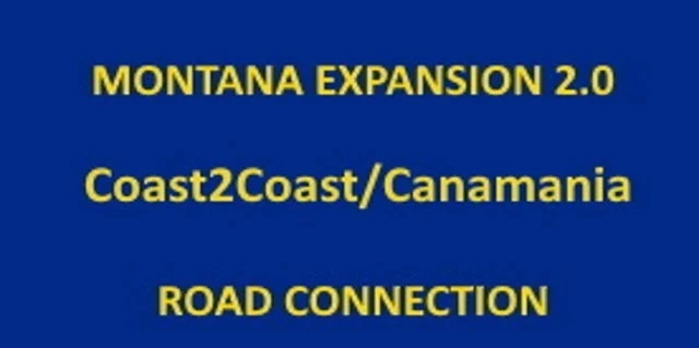 MONTANA EXPANSION, C2C & CANAMANIA ROAD CONNECTION V1.46