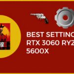 Best settings for RTX 3060 Ryzen 5 5600x