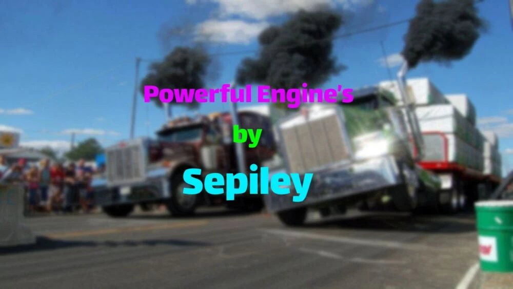 Powerful Engines By Sepiley v1.0