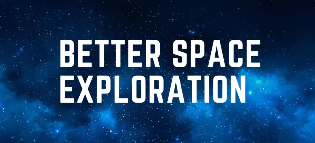 Better Space Exploration V0.2