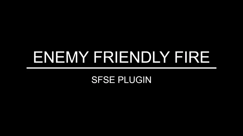 Enemy Friendly Fire (SFSE) V1.0