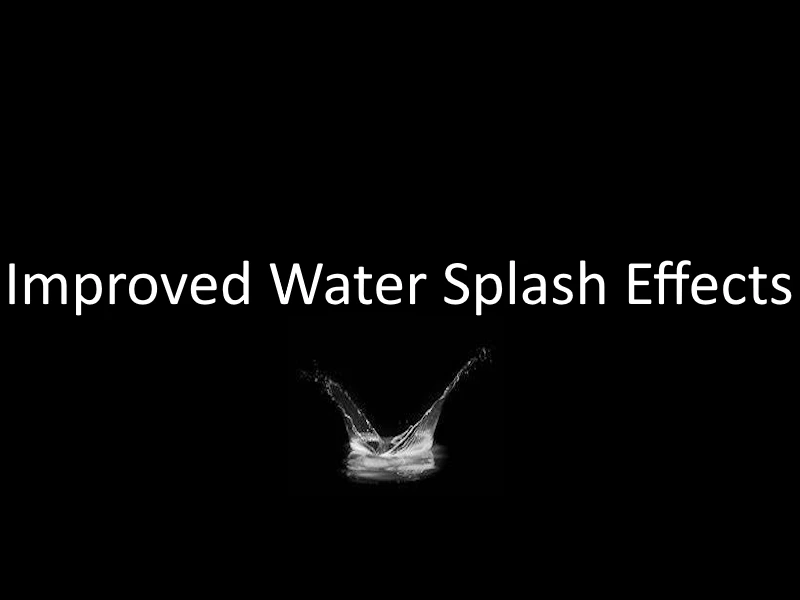 Improved Water Splash Effects V1.0