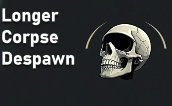 Longer Corpse Despawn and More Corpses V1.2