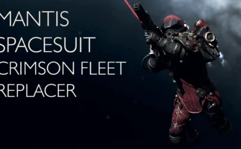 Mantis Spacesuit - My Crimson Fleet Pirate replacer V1.0
