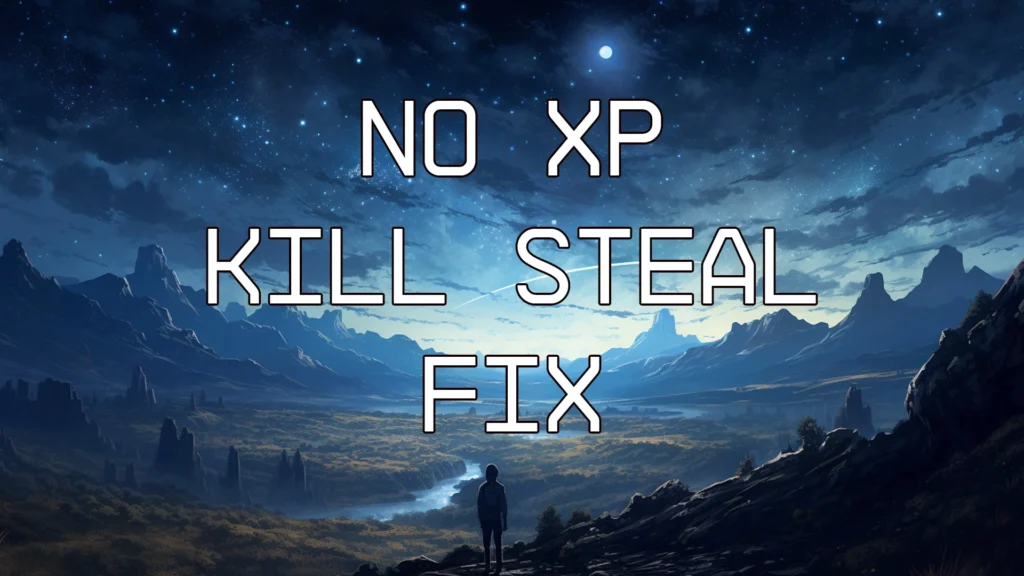 No XP Kill Steal Fix V1.0