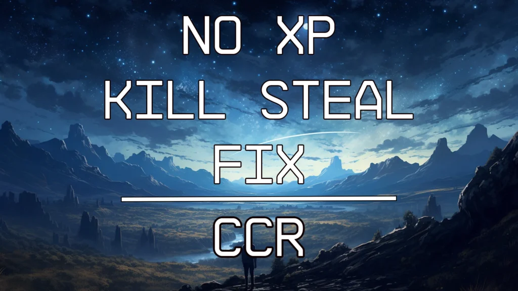 No XP Kill Steal Fix - CCR V1.0