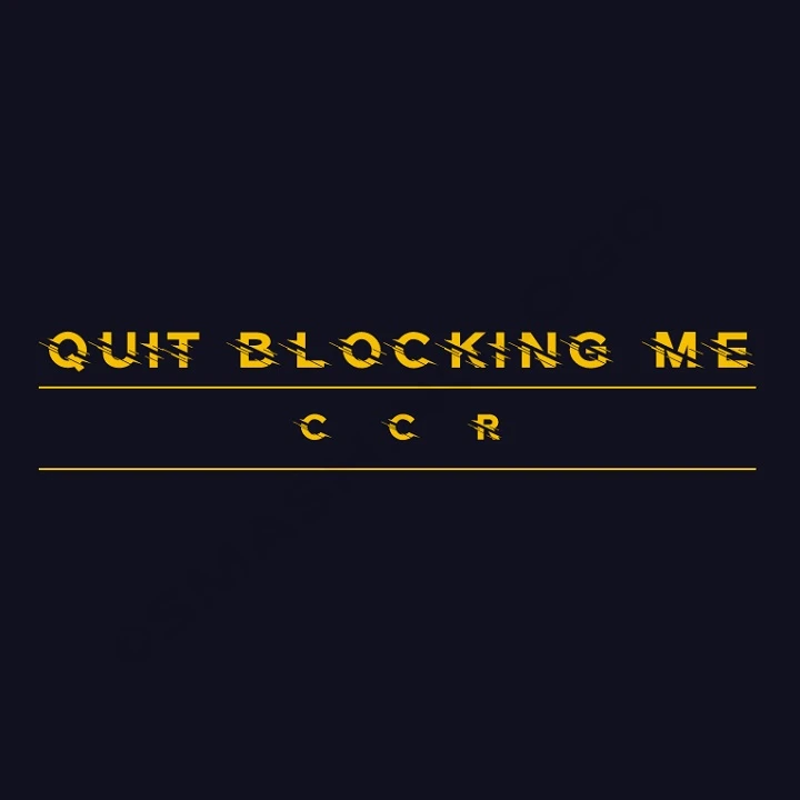 Quit Blocking Me - CCR V1.1