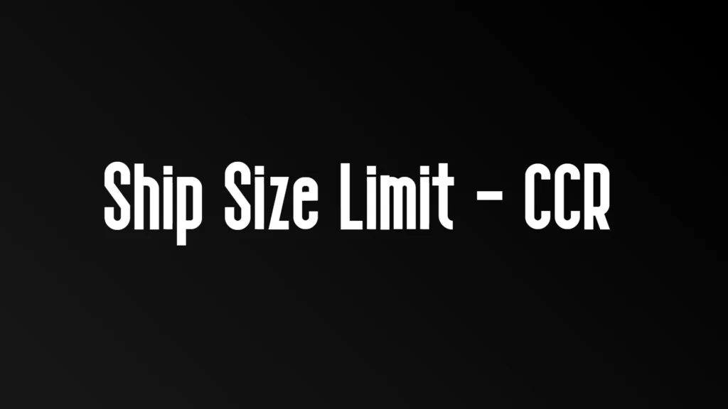 Ship Size Limit - CCR V1.1