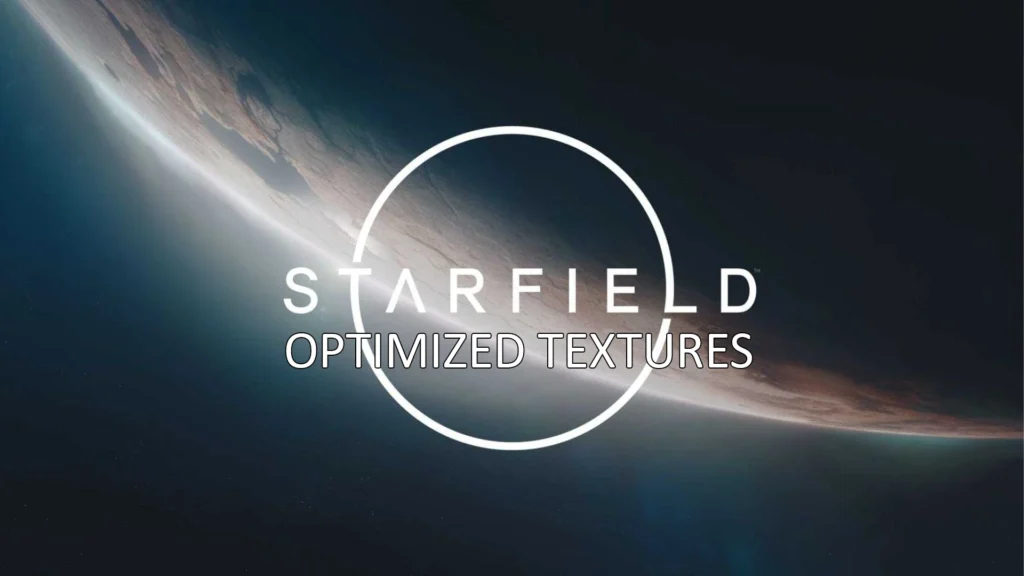 Starfield Optimized Textures V1.0