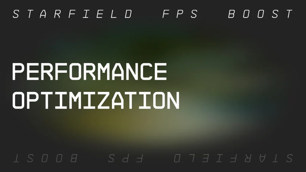 Starfield Performance Optimization V1.0