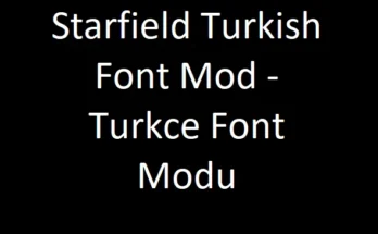 Starfield Turkish Font Mod V0.5