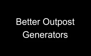 Better Outpost Generators V1.01