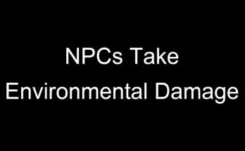 NPCs Take Environmental Damage V1.0