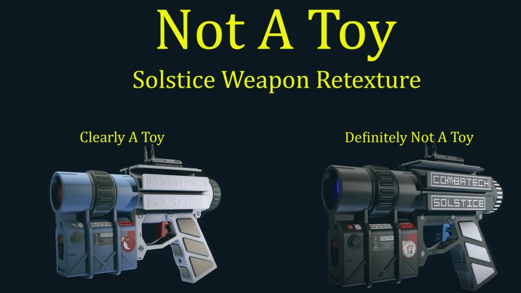 Not A Toy Solstice Weapon Retexture V1.0