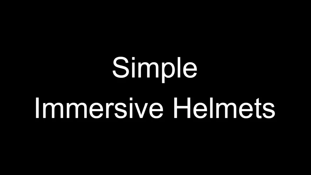 Simple Immersive Helmets V1.01