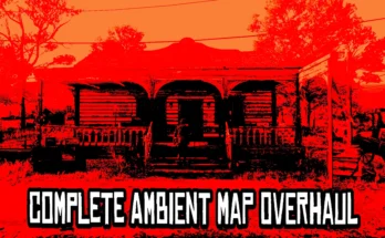Complete Ambient Map Overhaul V1.0