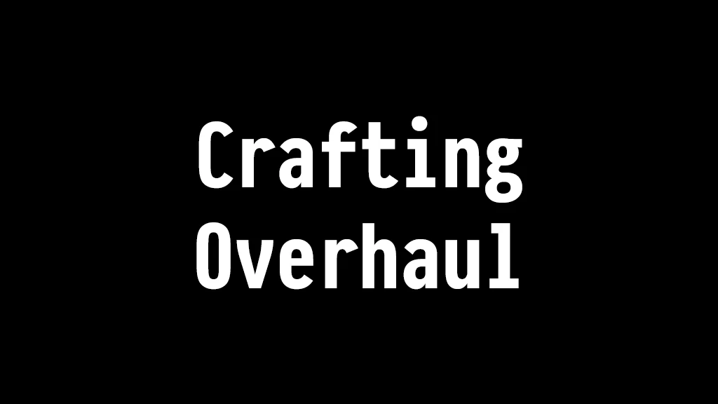 Crafting Overhaul V1.1.1