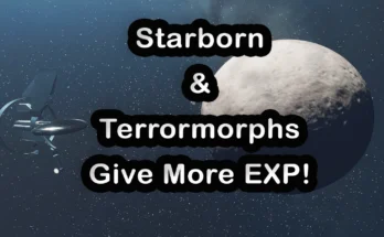 Starborn And Terrormorphs Give More Experience V1.0