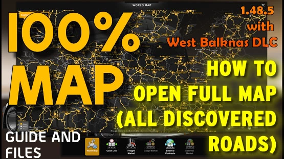 100% Opened Map in ETS2 Profile with all DLC (incl. Balkans) 1.48.5