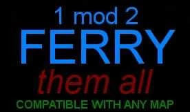 Ferry mod for all maps 1.48