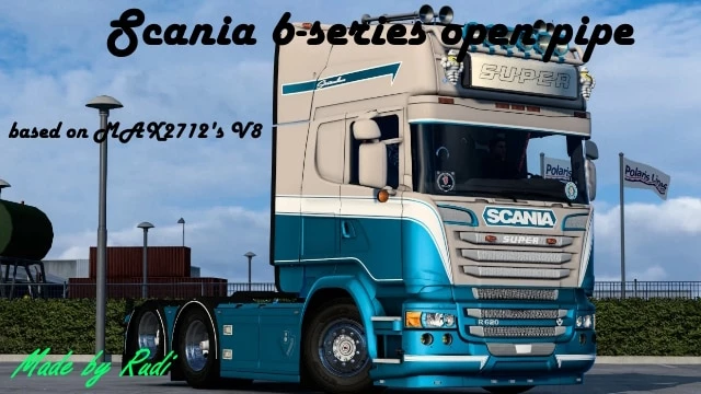 Scania 6-series V8 Open Pipe by Rudi v1.0