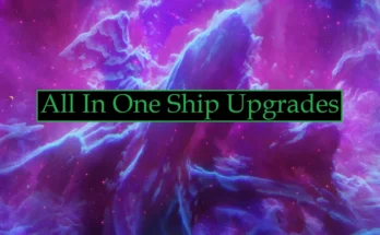 All In One Ship Upgrades V1.0